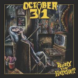 October 31 : Bury the Hatchet
